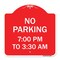 Signmission Designer Series No Parking 7-00 Am to 3-30 Pm, Red & White Aluminum Sign, 18" x 18", RW-1818-23603 A-DES-RW-1818-23603 - alternate 1